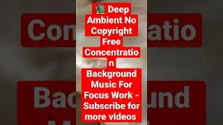 📚 Deep Ambient No Copyright Free Concentration Background Music For Focus Work - 'Ataraxia' by Onycs