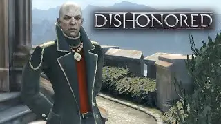 Вернуть доброе имя • Dishonored #1