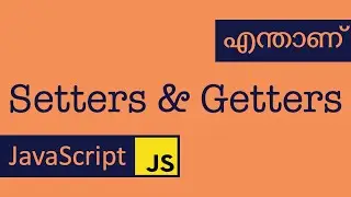 OOP #2 | Setters | Getters | JavaScript | Malayalam