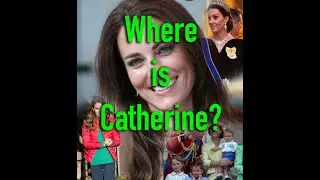 WHERE IS CATHERINE? DUCHESS NOT SEEN FOR 60 DAYS AND PEOPLE ARE WONDERING WHY.