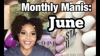 MONTHLY MANIS: JUNE | 2022