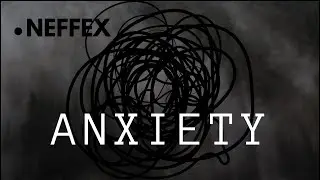 NEFFEX - Anxiety [Lyrics]