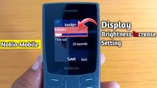 how to increase brightness in nokia keypad phone | nokia 105 brightness setting