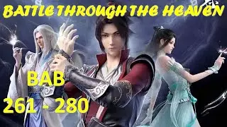 Battle Through The Heaven 261 - 280 Sub Indo