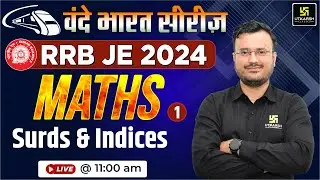 RRB JE 2024 | RRB JE Maths Vande Bharat Series | Surds & Indices #1| Top MCQs By Himanshu Sir