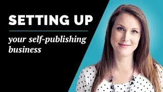 Quick Tips For Setting Up Your Self-Publishing Business