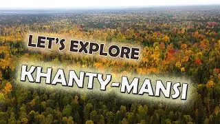 The Oil Capital of Russia: Khanty Mansi