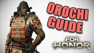For Honor: Orochi Guide | Cut Through Your Enemies!