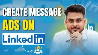 How to create message ads in Linkedin ? | Linkedin Complete Course | Aditya Singh