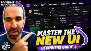 FM26 Beginners Guide 🔥 Master The NEW UI Fast (Yo Boy Classy Tips)