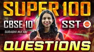 100 Most IMPORTANT Questions from SST Class 10 Full Syllabus! 🔥 All Chapter Revision for CBSE 2024 ✅
