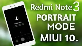 How to Get portrait mode In Redmi note 3 Rear and Front camera.|Miui 10 beta|Features|8.10.18.