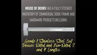House of Doors has a fully stocked rim exit device inventory (Featuring music by Marc Diglio of XYZ)