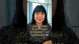 Cómo logré trabajar en mi profesion con visa temporal!
