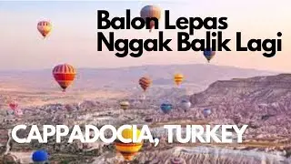 CAPPADOCIA, TURKEY Layangan Putus