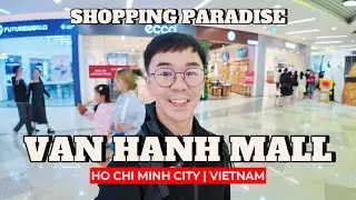 VIETNAM SAIGON VẠN HẠNH MALL: Your Ultimate Shop and Eat Guide Tour