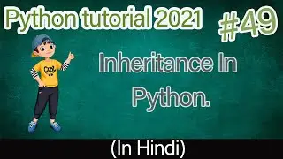 inheritance in python | type of inheritance | oops in python | python tutorial 2021