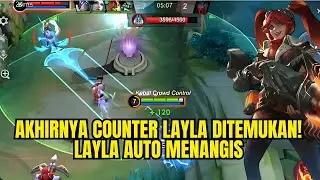 AKHIRNYA DITEMUKAN COUNTER LAYLA 2024! LAYLA AUTO MENANGIS DI POJOKAN - Mobile Legends