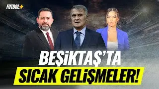 Hot developments in Beşiktaş! | Fatih Doğan & Ceren Dalgıç