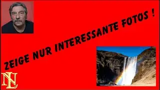 Zeige nur interessante Fotos !