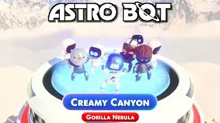 ASTRO BOT | Creamy Canyon - Gorilla Nebula | Gameplay Walkthrough | PS5