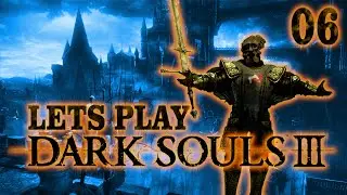 [BLIND] Dark Souls III - Episode 6 - Salt & Shortcuts
