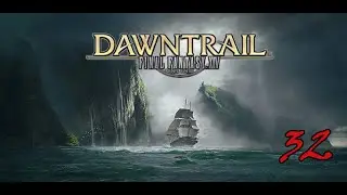 Final Fantasy 14 Online 7 0 Dawntrail Part 32