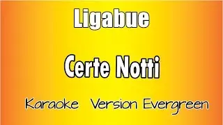 Ligabue -  Certe Notti (versione Karaoke Academy Italia)