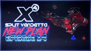 A New Plan | X4 Modded #14