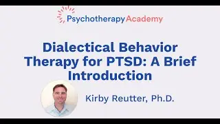 Dialectical Behavior Therapy for Trauma: A Brief Introduction