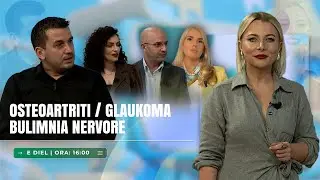 🔴FAMILJA JONË - Osteoartriti / Glaukoma / Bulimnia nervore - 13.10.2024