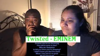 Twisted - Eminem REACTION