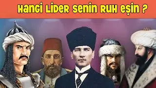 Hangi Türk Liderin Ruhunu Taşıyorsun?