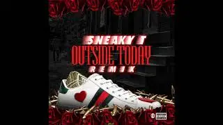 Sneaky T Outside Today (NBA YoungboyRemix)