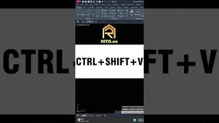 CTRL+SHIFT+V - AUTOCAD COMMAND