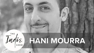 The Indie Show | Hani Mourra