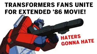Transformers Fans Unite for Extended Cut of 1986 Film - Petition Update and Feedback