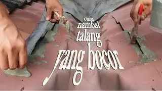 Cara mengatasi talang bocor  sangat mudah