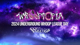 Whooptopia 2024 UWL FPV Drone Racing