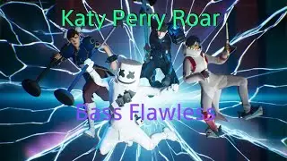 Katy Perry Roar Bass Flawless