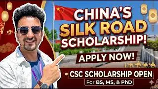 Silk Road Scholarship Program, China || Last chance to apply to CSC Scholarship for BS, MS and PhD