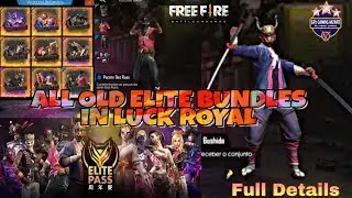Free fire || All Old Elite Pass Bundles In Luck Royal || Full Details || New Updates