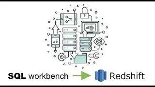 AWS |17| How to connect AWS Redshift to SQL Workbench /J ? | Marathi | 
