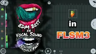 EDM Best FX Vocal Sound Sample Pack Free Download And Install On FL Studio Mobile 3