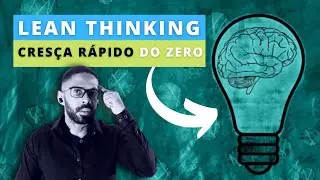 LEAN THINKING: STARTUP ENXUTA e Estratégia Digital