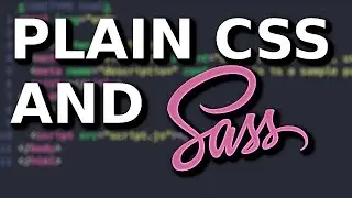 Plain CSS and SASS Part 1