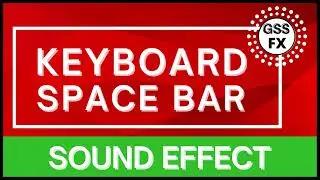 Keyboard Space Bar Sounds |Keyboard Space Bar Sound fx |Keyboard Space Bar Sound effects |GSS FX