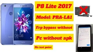 Huawei Model:PRA-LA1 /Honor 8 lite or p8 lite 2017 frp lock bypass without pc without test point ✅✅