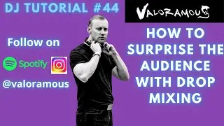 DJ Tutorial 44 | How to Surprise the Audience with Drop Mixing