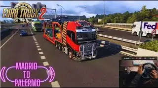 Madrid to Palermo || Transporting Car || Euro Truck Simulator with Logitech G29
